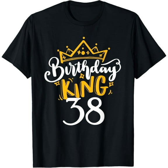Happy 38th Birthday King 38 Years Old Party Ideas For Him T-Shirt100% cotton