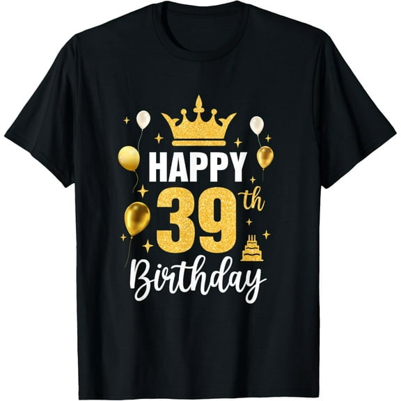 Happy 39Th Birthday Idea For 39 Years Old Man And Woman T-Shirt100% cotton