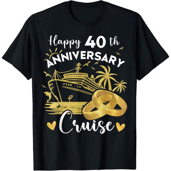 Happy 40th Anniversary Cruise Tee Ruby Wedding Cruise T-ShirtMen's and women's gift, black and white T-shirt, size: Extra large S-4XL
