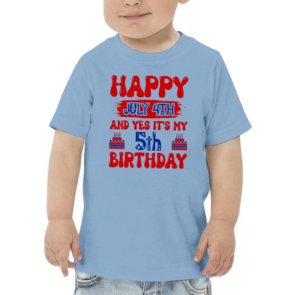 Happy 4Th Of July 5Th Bday T-Shirt Toddler -Image by Shutterstock,  4 Toddler