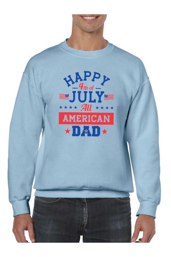 Happy 4Th Of July American Dad Sweatshirt Men -Image by Shutterstock, Male Medium