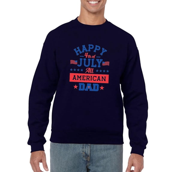Happy 4Th Of July American Dad Sweatshirt Men -Image by Shutterstock, Male XX-Large