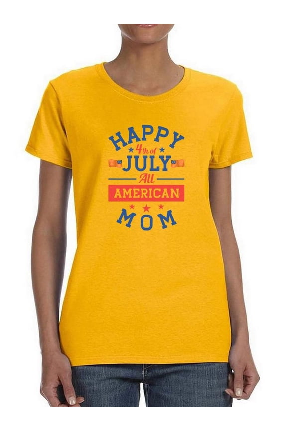 Happy 4Th Of July American T-Shirt Women -Image by Shutterstock, Female Small