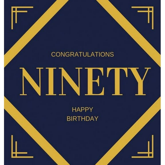 Happy 90th Birthday Guest Book (Hardcover): Happy 90th Birthday Guest book, party and birthday celebrations decor, memor, (Hardcover)