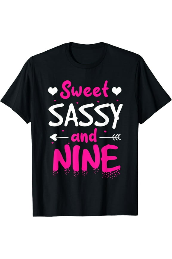 Happy 9th Birthday Sweet Sassy and Nine Girls 9 Years Old T-Shirt