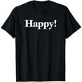 thumbnail image 1 of Happy | A shirt that says Happy !, 1 of 3