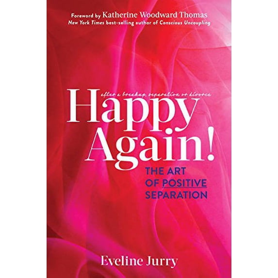 Pre-Owned Happy Again: The Art of Positive Separation Paperback