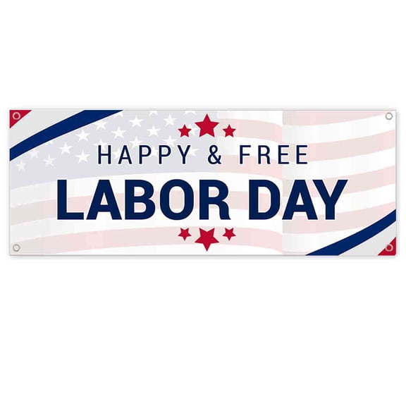 Happy And Free Labor Day 13 oz Vinyl Banner With Metal Grommets