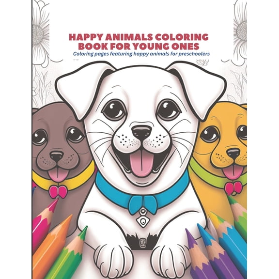 Happy Animals Coloring Book for Young Ones : Coloring pages featuring happy animals for preschoolers (Paperback)