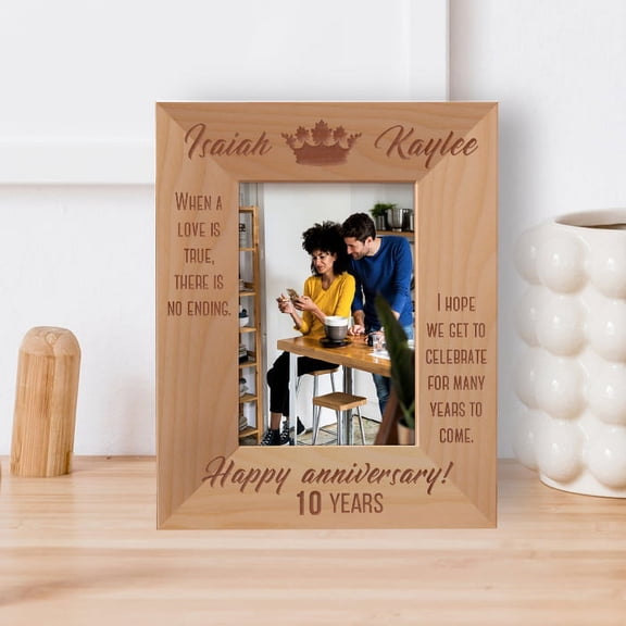 Happy Anniversary 10 Years When A Love Is True There Is No Ending I Hope We Get To Celebrate For Many Years To Come Personalized Wooden Frame 3 1/2" x 5" Brown (Vertical)