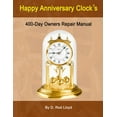 thumbnail image 1 of Happy Anniversary Clock's: 400-Day Owners Repair Manual, Step by Step, (Paperback), 1 of 1