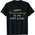 thumbnail image 1 of Happy Anniversary To My Mom And Dad Married Couples T-Shirt, 1 of 4