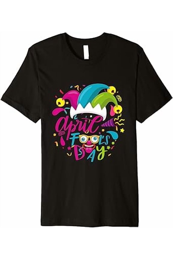 Happy April Fool'S Day April Fools Day Design T-Shirt, Unisex T-Shirt