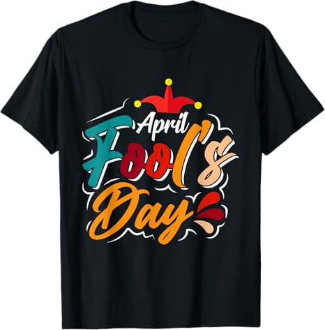 Happy April Fool's Day 1st April Fools Day 2024 T-Shirt - Walmart.com