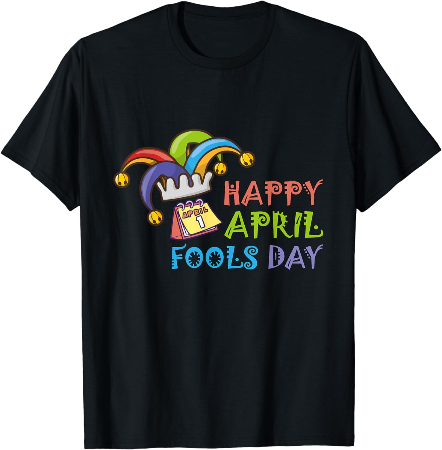 Happy April Fool's Day April Fools Day 2023 Joke Funny Prank TShirt