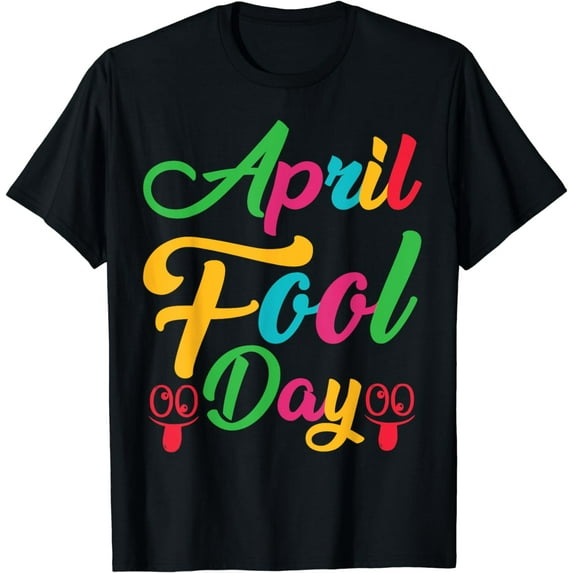 Happy April Fool's Day Shirt April Fools Day 2024 T-Shirt