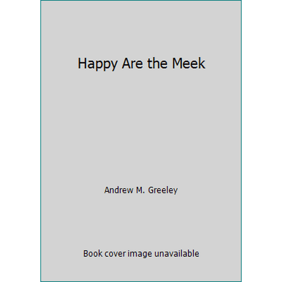 Pre-Owned Happy Are the Meek (Unknown) 0446327069 9780446327060