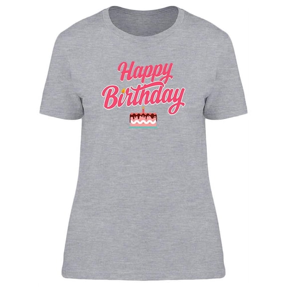 Happy B-Day Cake. T-Shirt Women -Image by Shutterstock, Female Large