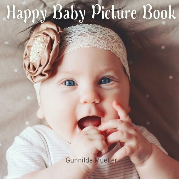 Happy Baby Picture Book: No-Text, Gift Book for Seniors with Dementia and Alzheimer's Patients, (Paperback)