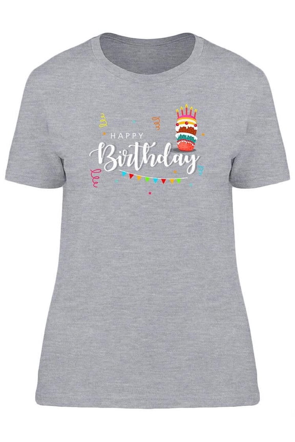 Happy Bday Cake T-Shirt Women -Image by Shutterstock, Female Small