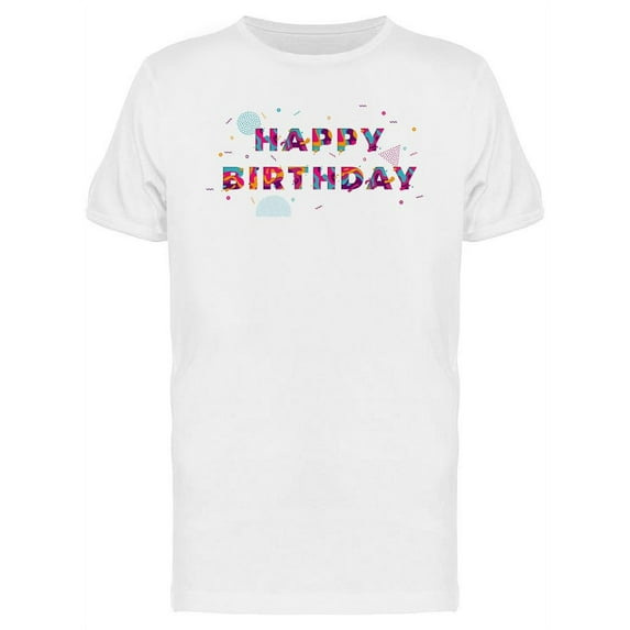 Happy Bday Confetti T-Shirt Men -Image by Shutterstock, Male Large