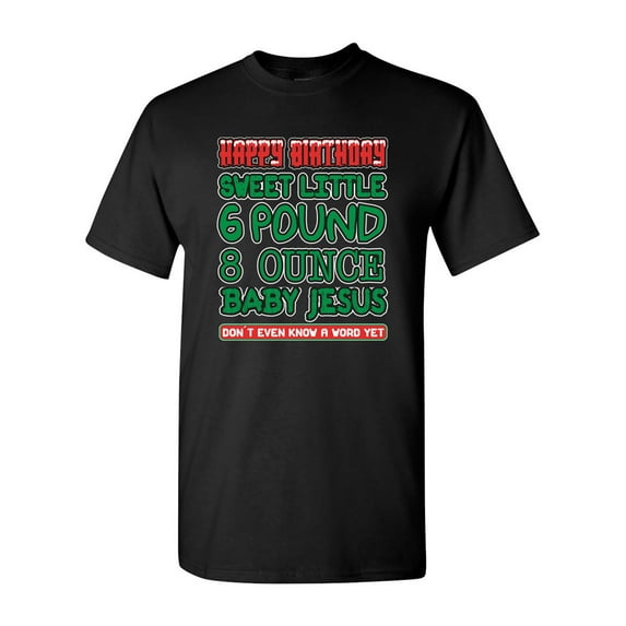 Happy Birthday 6 Pound Baby Jesus Adult DT T-Shirts Tee (Large, Black)
