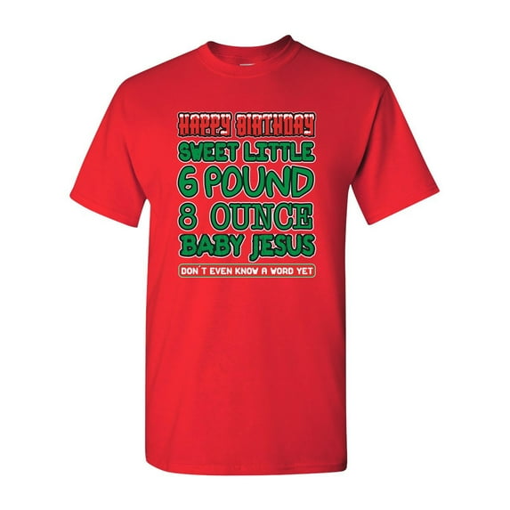 Happy Birthday 6 Pound Baby Jesus Adult DT T-Shirts Tee (Small, Red)