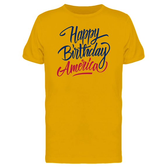 Happy Birthday America, Quote T-Shirt Men -Image by Shutterstock, Male 3X-Large
