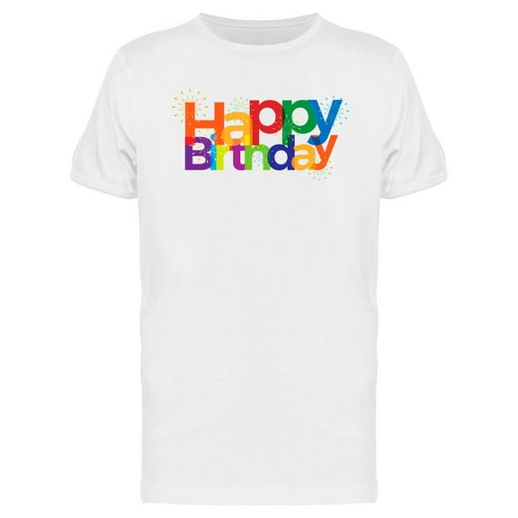 Happy Birthday And Fireworks T-Shirt Men -Image by Shutterstock, Male x-Large