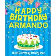 Happy Birthday Armando - The Big Birthday Activity Book Personalized Childrens Activity Book, Paperback