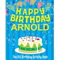 thumbnail image 1 of Happy Birthday Arnold - The Big Birthday Activity Book: (Personalized Children's Activity Book), (Paperback), 1 of 1