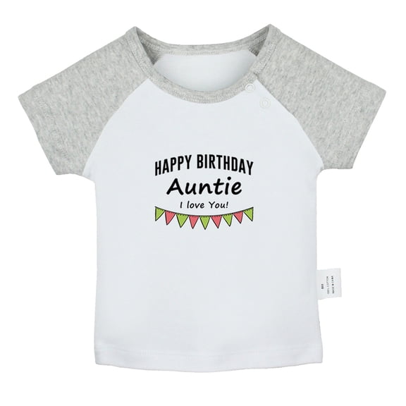 Happy Birthday Auntie I Love You Novelty T shirt For Baby, Newborn Babies T-shirts, Infant Tops, 0-24M Kids Graphic Tees Clothing (Short Gray Raglan T-shirt, 6-12 Months)