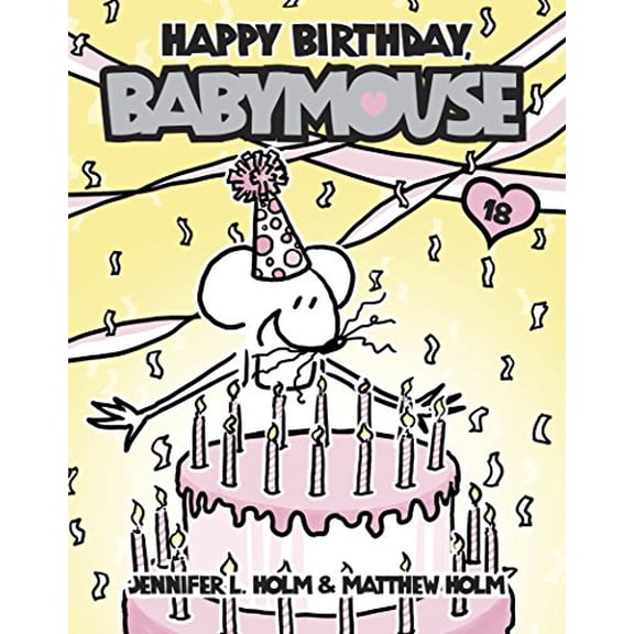 Pre-Owned Happy Birthday, Babymouse (Paperback) 0307931617 9780307931610