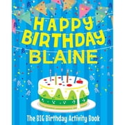 Happy Birthday Blaine - The Big Birthday Activity Book Personalized Childrens Activity Book, Paperback