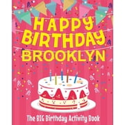 Happy Birthday Brooklyn - The Big Birthday Activity Book Personalized Childrens Activity Book, Paperback