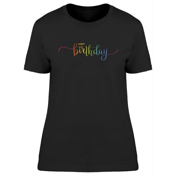 Happy Birthday Brush  T-Shirt Women -Image by Shutterstock, Female Medium