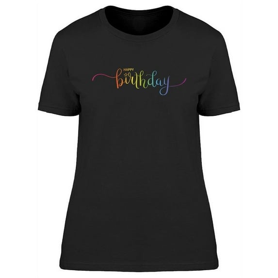 Happy Birthday Brush T-Shirt Women -Image by Shutterstock, Female Medium