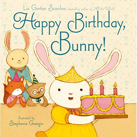 Pre-Owned Happy Birthday, Bunny! Hardcover Liz Garton Scanlon