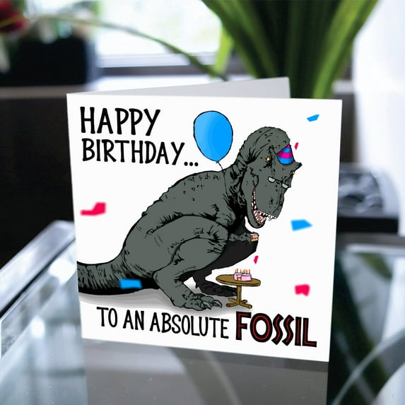 Happy Birthday Card for Dinosaurs – "Happy Birthday to an Absolute Fossil" Design – Fun T-Rex Illustration – Blank Inside, Envelope Included – Ideal for Dinosaur Lovers