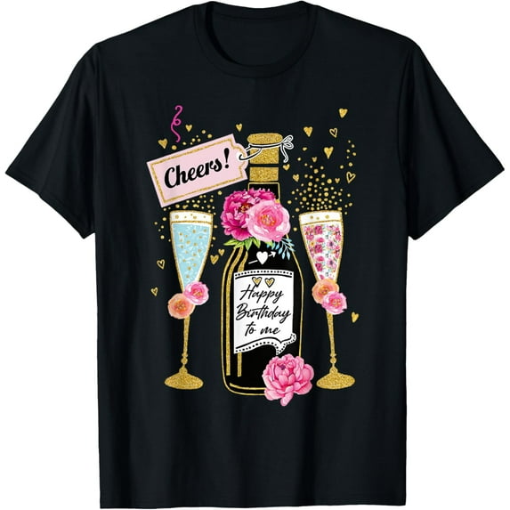 Happy Birthday Champagne Flutes With Floral Flower For Women T-Shirt men and women can wear, black, white, gifts