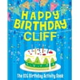 thumbnail image 1 of Happy Birthday Cliff - The Big Birthday Activity Book: (Personalized Children's Activity Book), (Paperback), 1 of 1