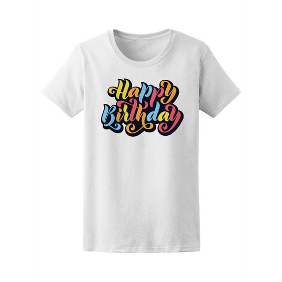 Happy Birthday Colorful Letters T-Shirt Women -Image by Shutterstock, Female Large