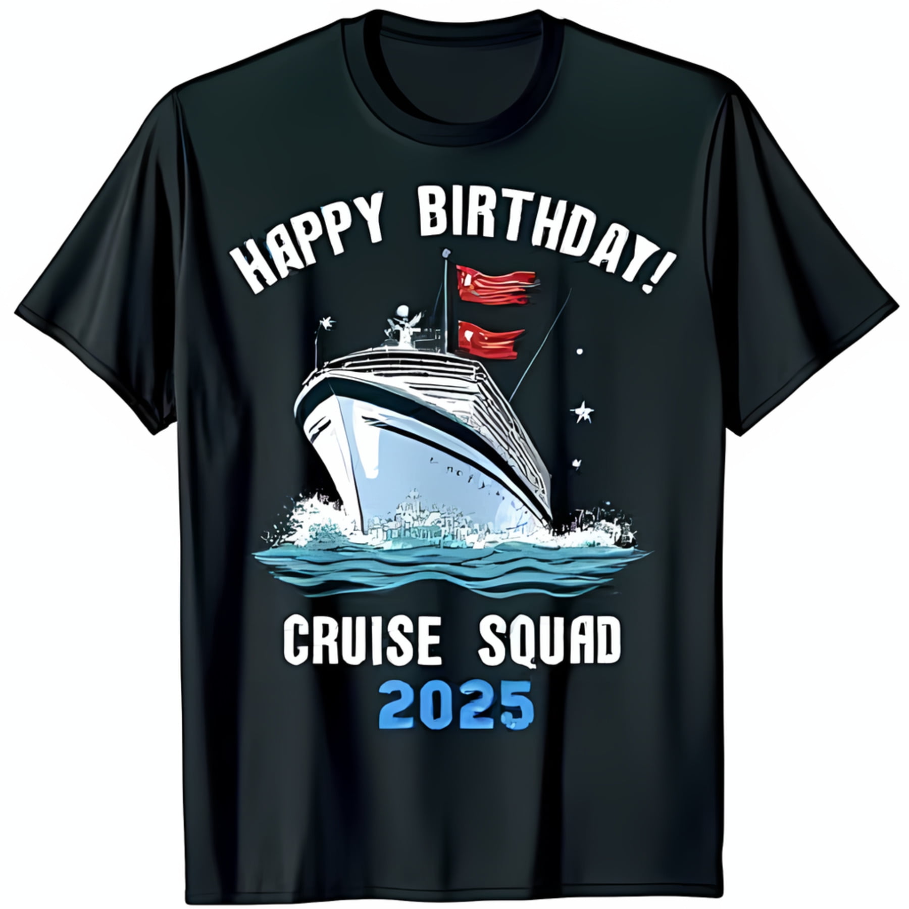 Happy Birthday Cruise Ship TShirt for Cruise Enthusiasts Cruise Squad