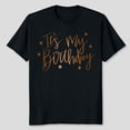 thumbnail image 1 of Happy Birthday Cute My Day My Way Birthday Girl T Shirt, Women's Graphic Tee 100% Cotton by TBun, Full Sizes S-5XL, 1 of 5