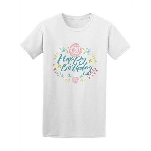 Happy Birthday Cute Quote T-Shirt Women -Image by Shutterstock, Female x-Large