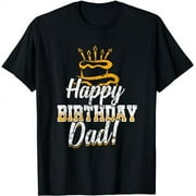 Happy Birthday Daddy Dad Papa Father BDay T-Shirt