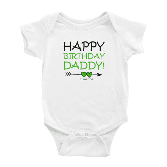 Happy Birthday Daddy Funny Boys Girl Baby Bodysuit