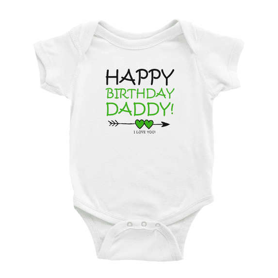 Happy Birthday Daddy Funny Boys Girl Baby Bodysuit