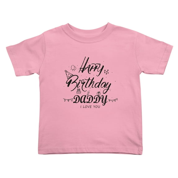 Happy Birthday Daddy! I Love You Funny Toddler T Shirts for Boys Girls (Pink, Youth XL)
