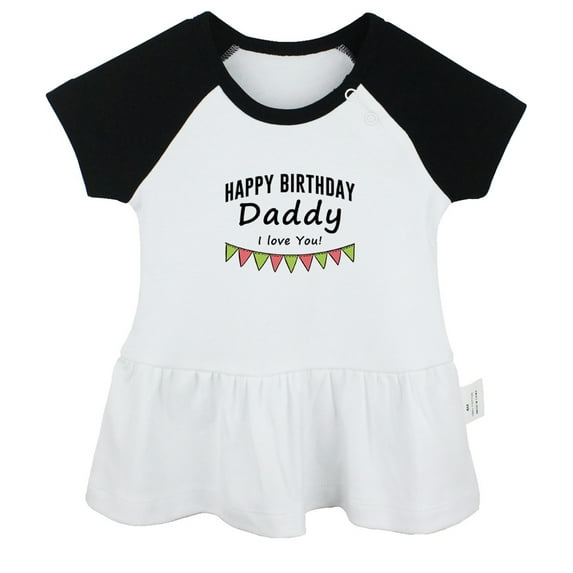 Happy Birthday Daddy I love You Funny Dresses For Baby, Newborn Babies Skirts, Infant Princess Dress, 0-24M Kids Graphic Clothes (Black Raglan Dresses, 12-18 Months)